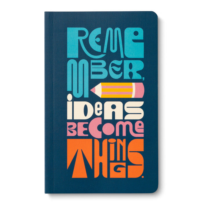 WNJ - Remember Ideas Become Things