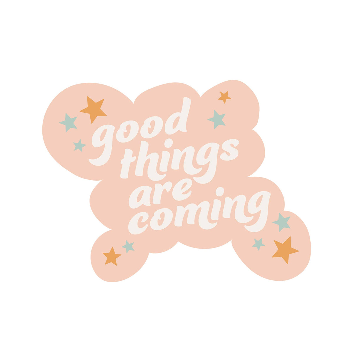 Good Things Sticker