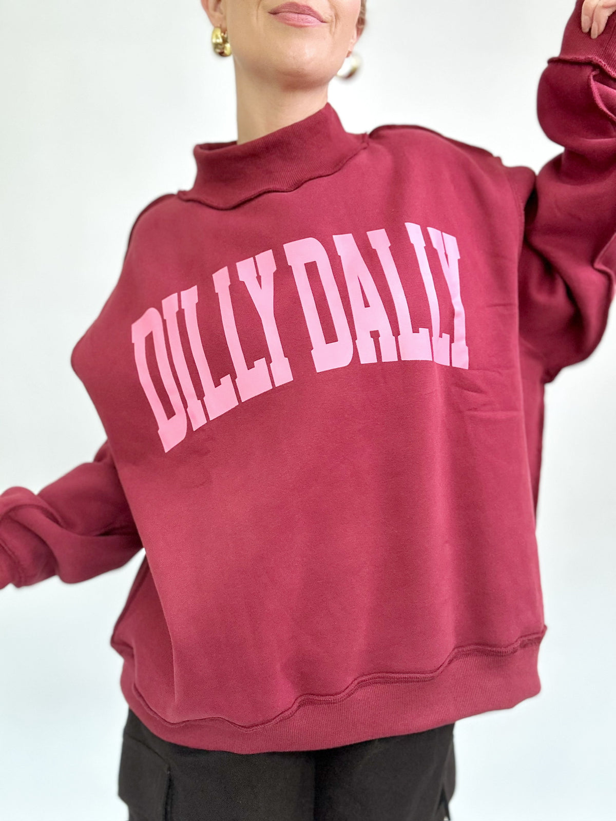 Dilly Dally Mockneck Sweatshirt Burgundy