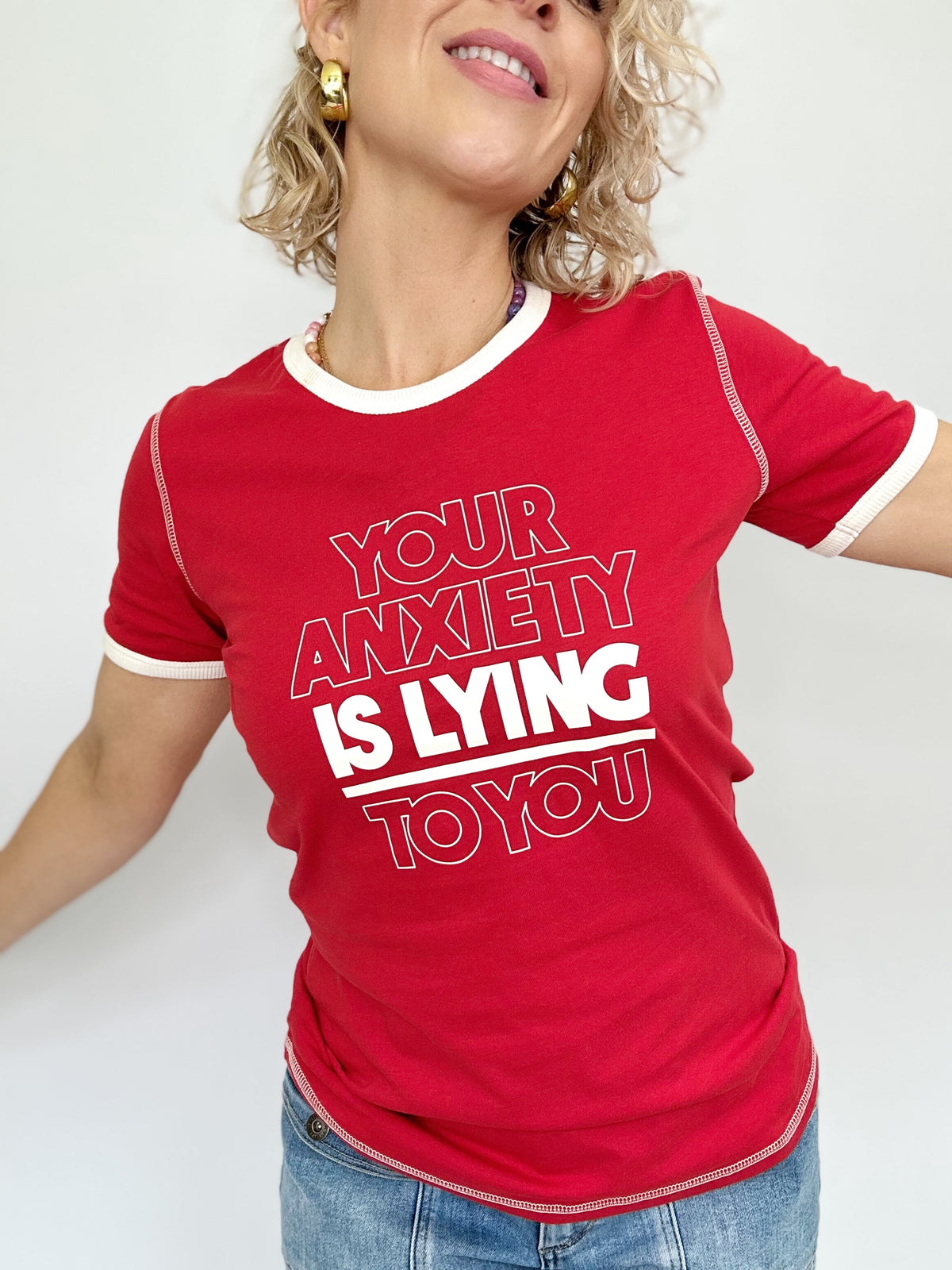 Your Anxiety Is Lying To You Tee