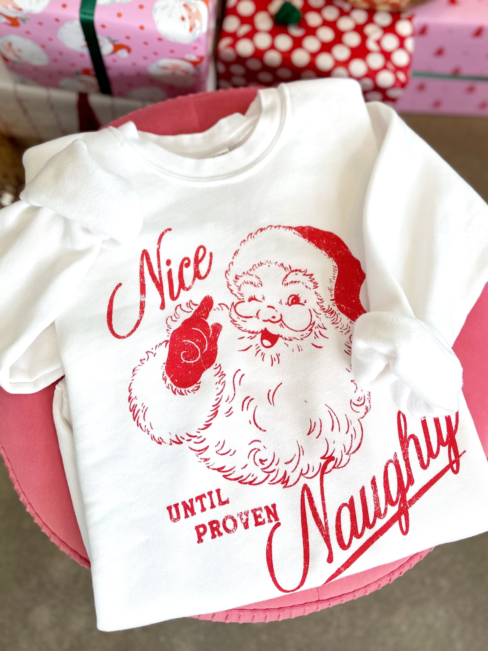 Nice Until Proven Naughty Sweatshirt