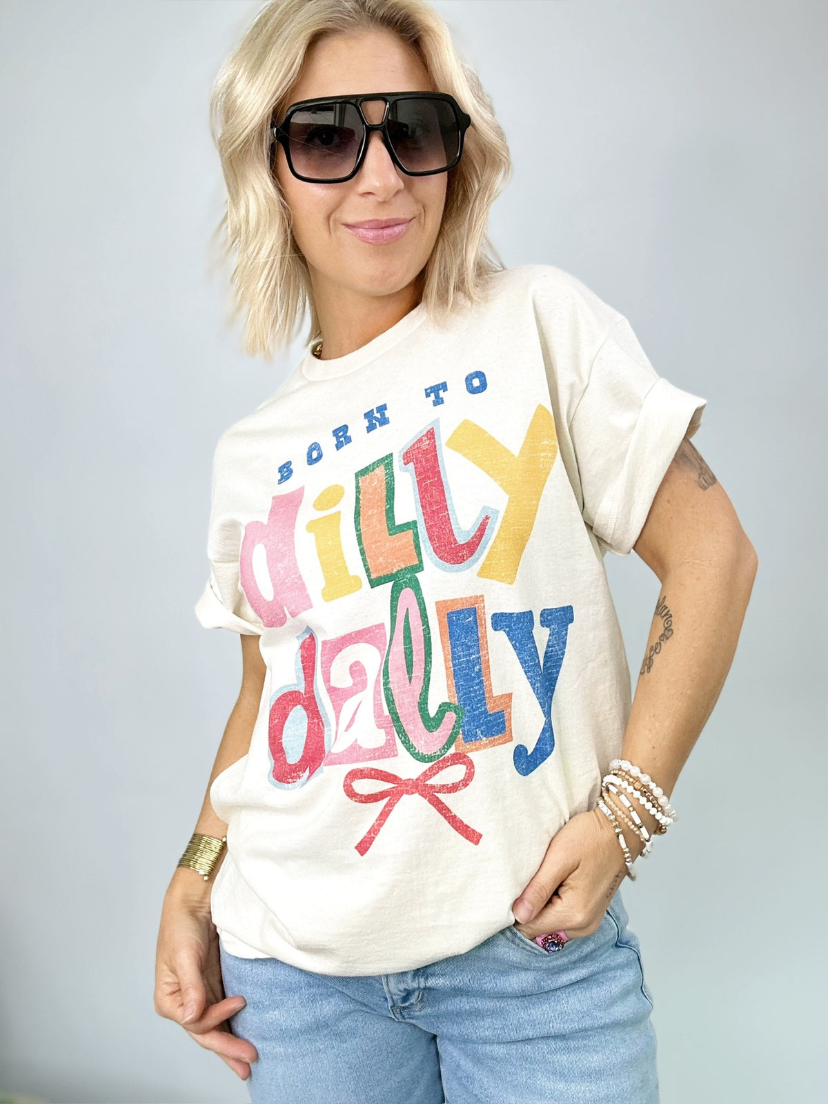 Born To Be Dilly Dally Tee
