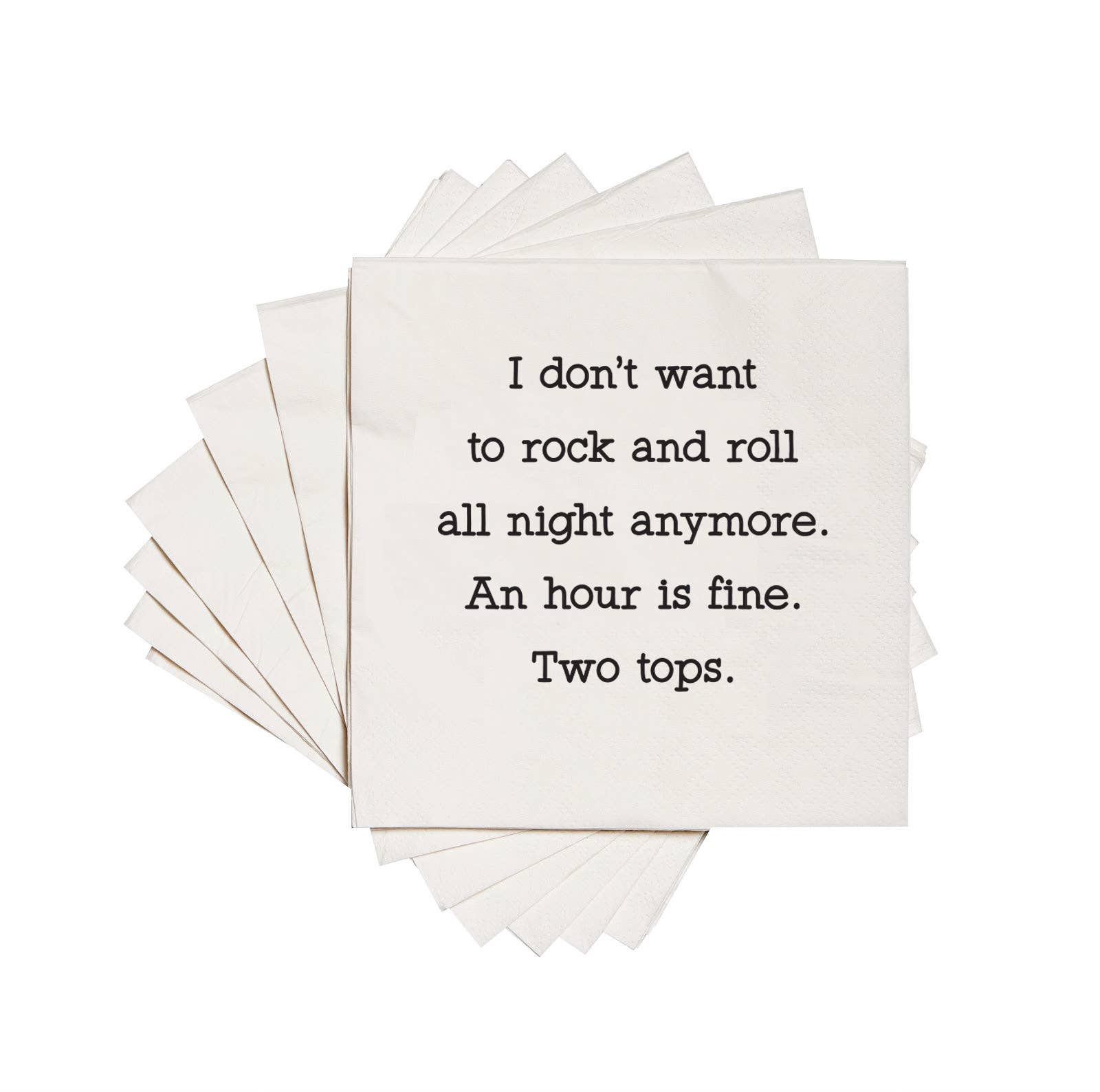 I Don't Want Cocktail Napkins